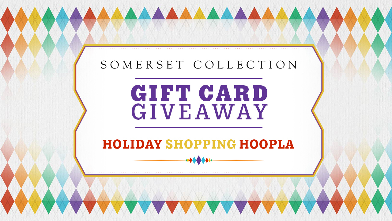 Report Abuse A GiftRocket gift card with suggested use at Somerset Collection is a delightful digital cash present for friends, family, and co-workers. It's the perfect last minute online gift for a birthday, graduation, wedding, holiday, and more.4/4.